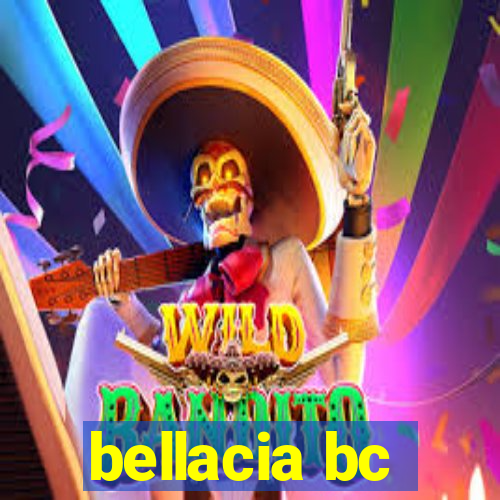 bellacia bc